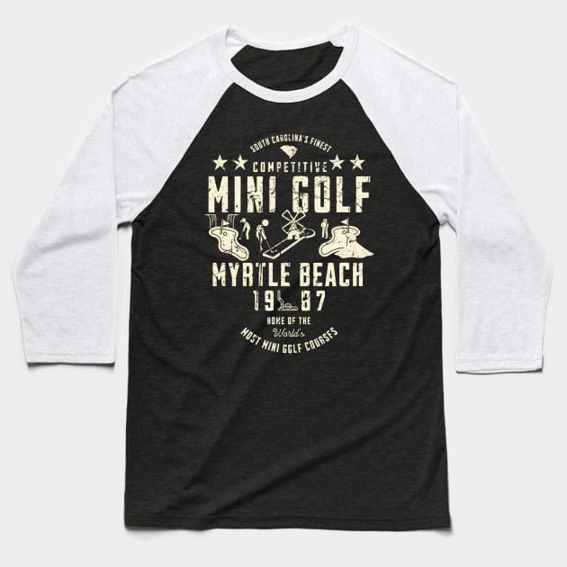 South Carolina'S Finest Mini Golf Myrtle Beach 1987 Vintage Baseball T-Shirt by valentican